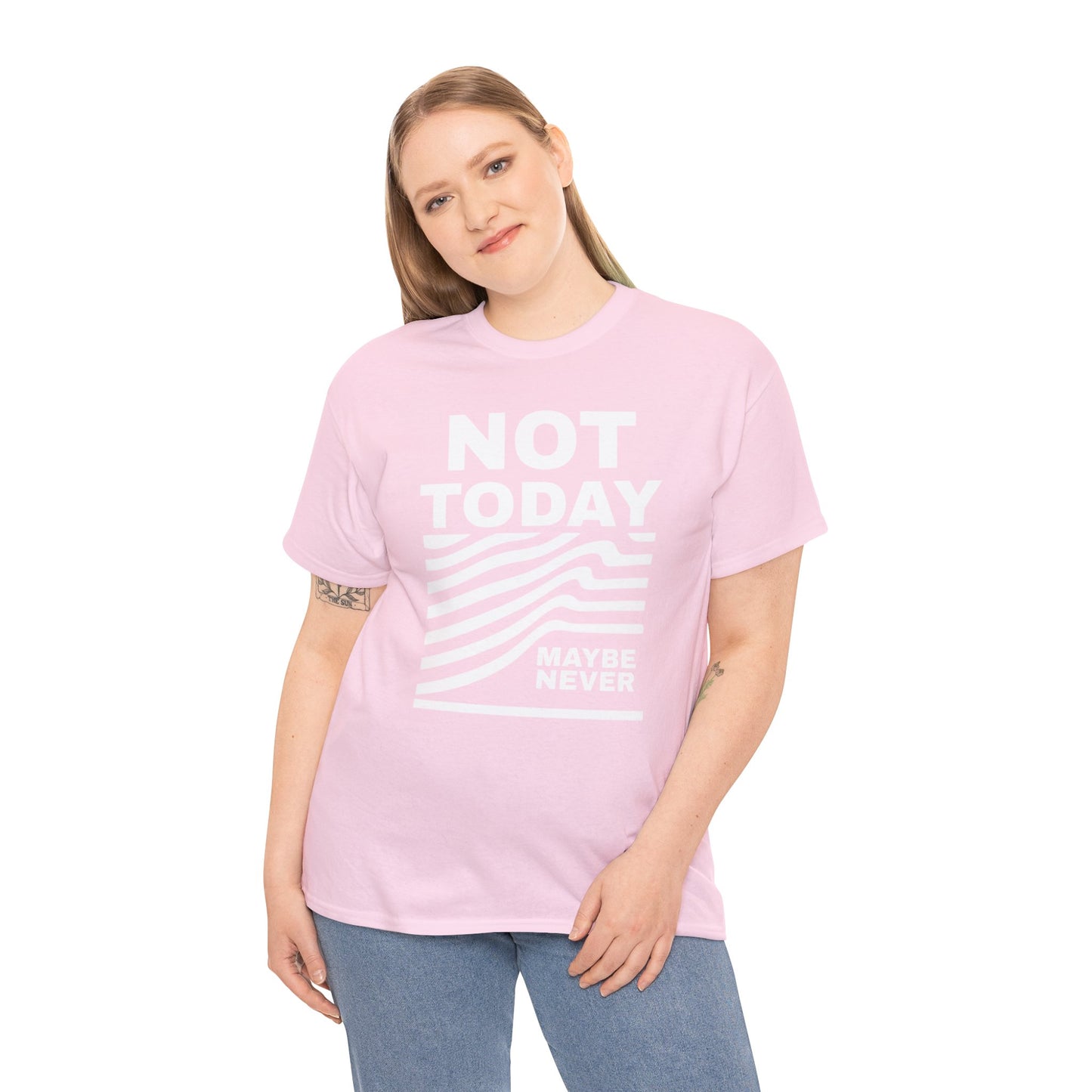 Silence Speaks Louder: Not Today, Maybe Never Tee, Unisex Heavy Cotton Tee