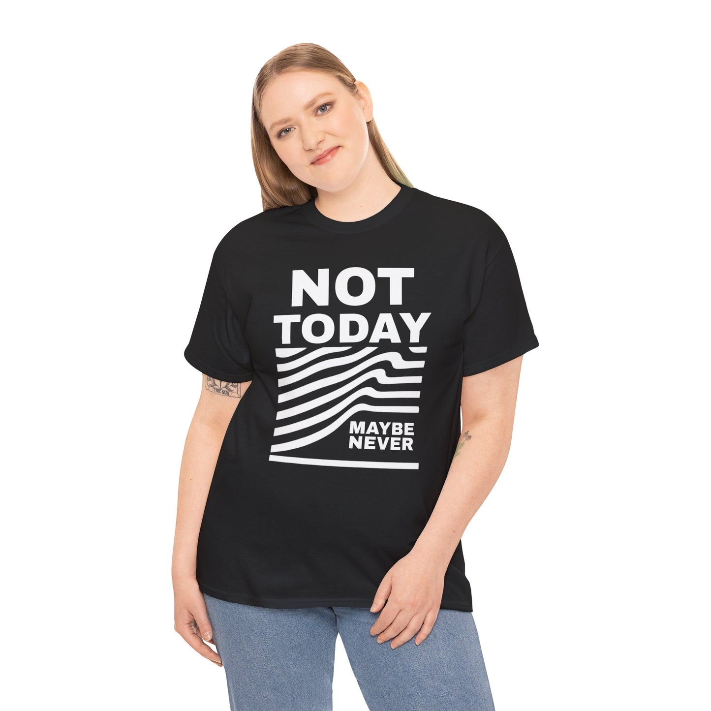 Silence Speaks Louder: Not Today, Maybe Never Tee, Unisex Heavy Cotton Tee