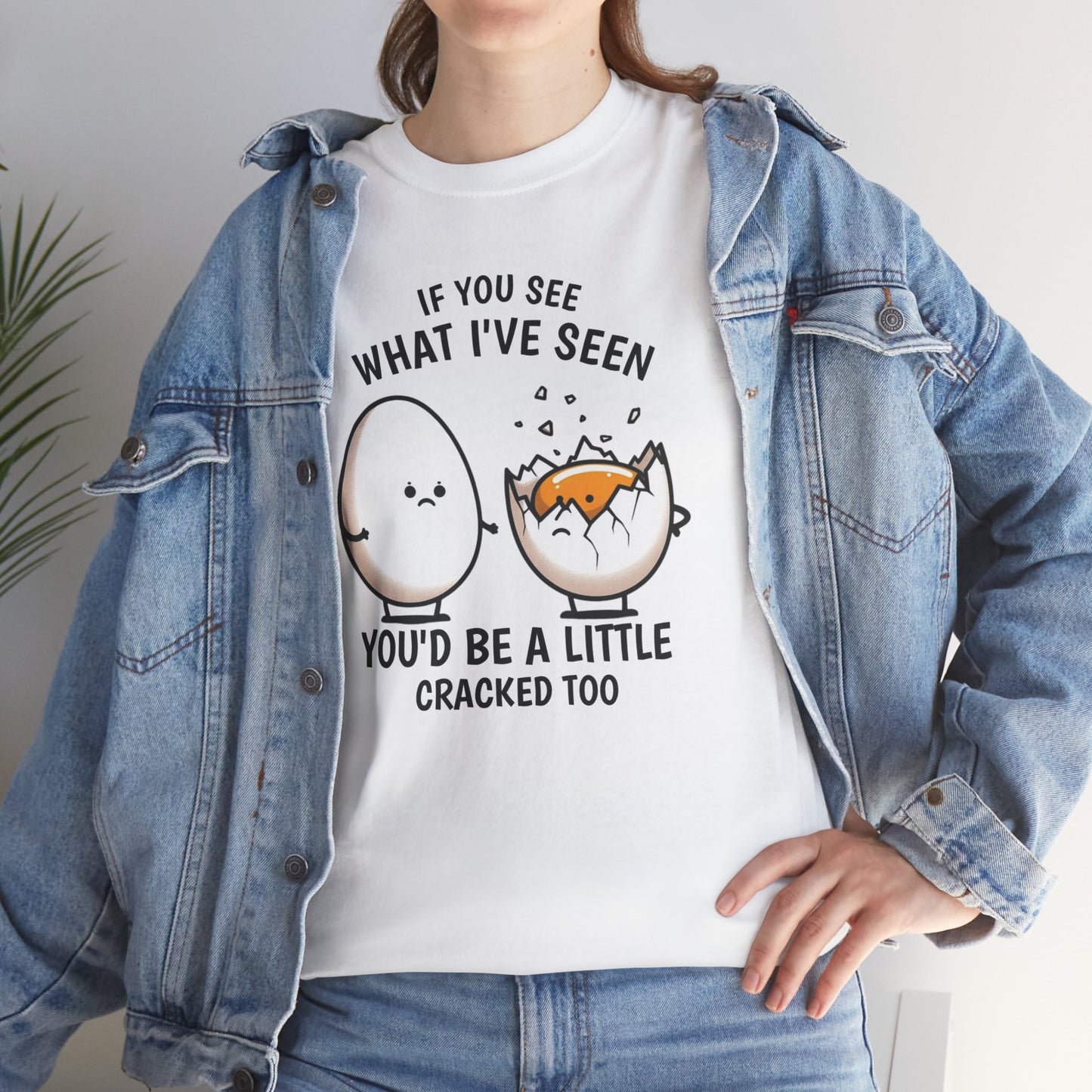 Eggsactly What I've Seen: A Cracked Perspective - Unisex Graphic Tee