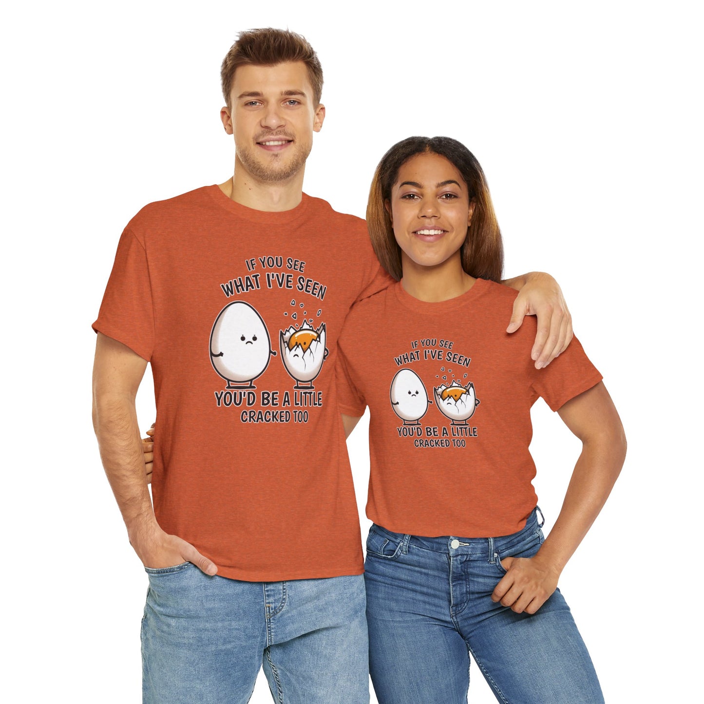 Eggsactly What I've Seen: A Cracked Perspective - Unisex Graphic Tee