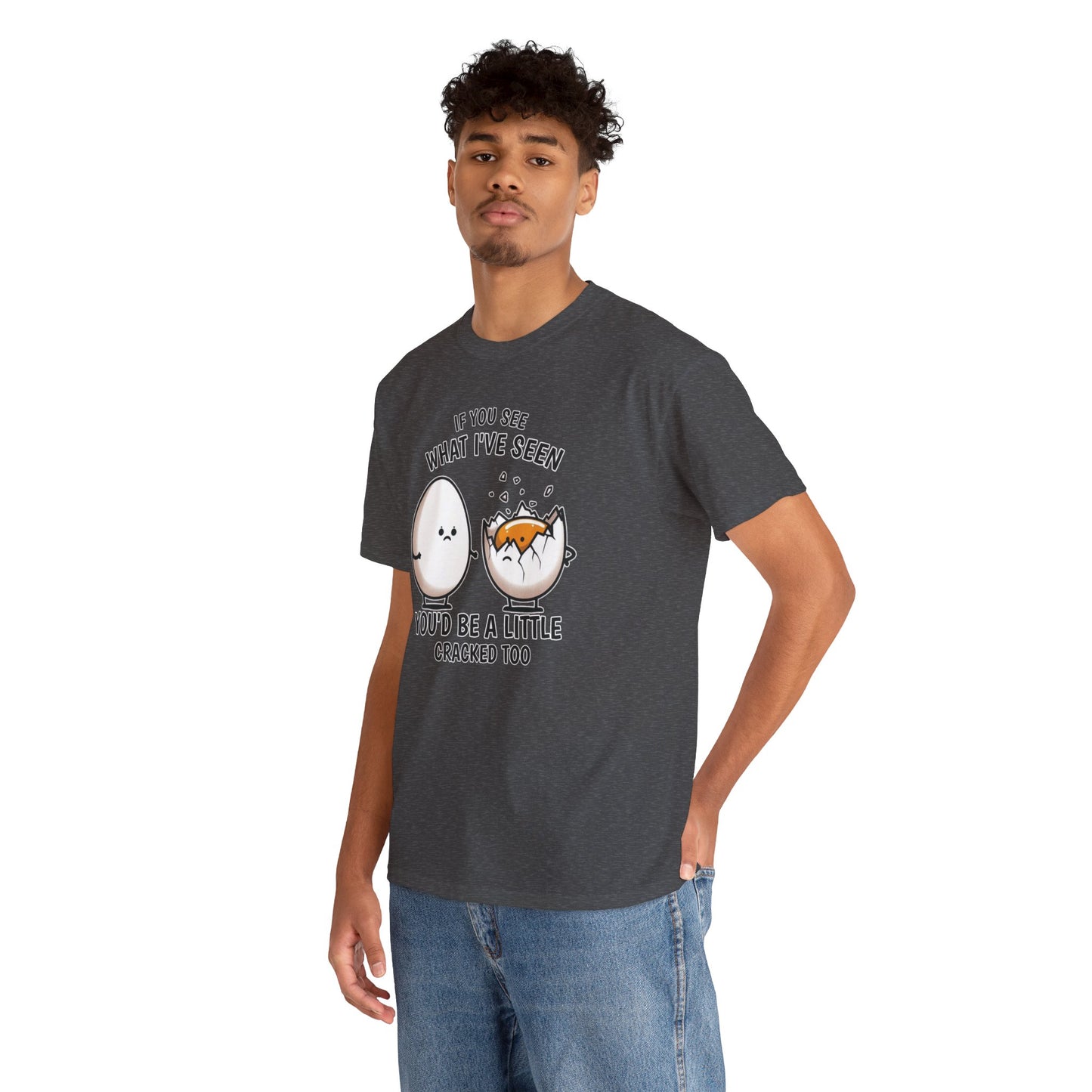 Eggsactly What I've Seen: A Cracked Perspective - Unisex Graphic Tee