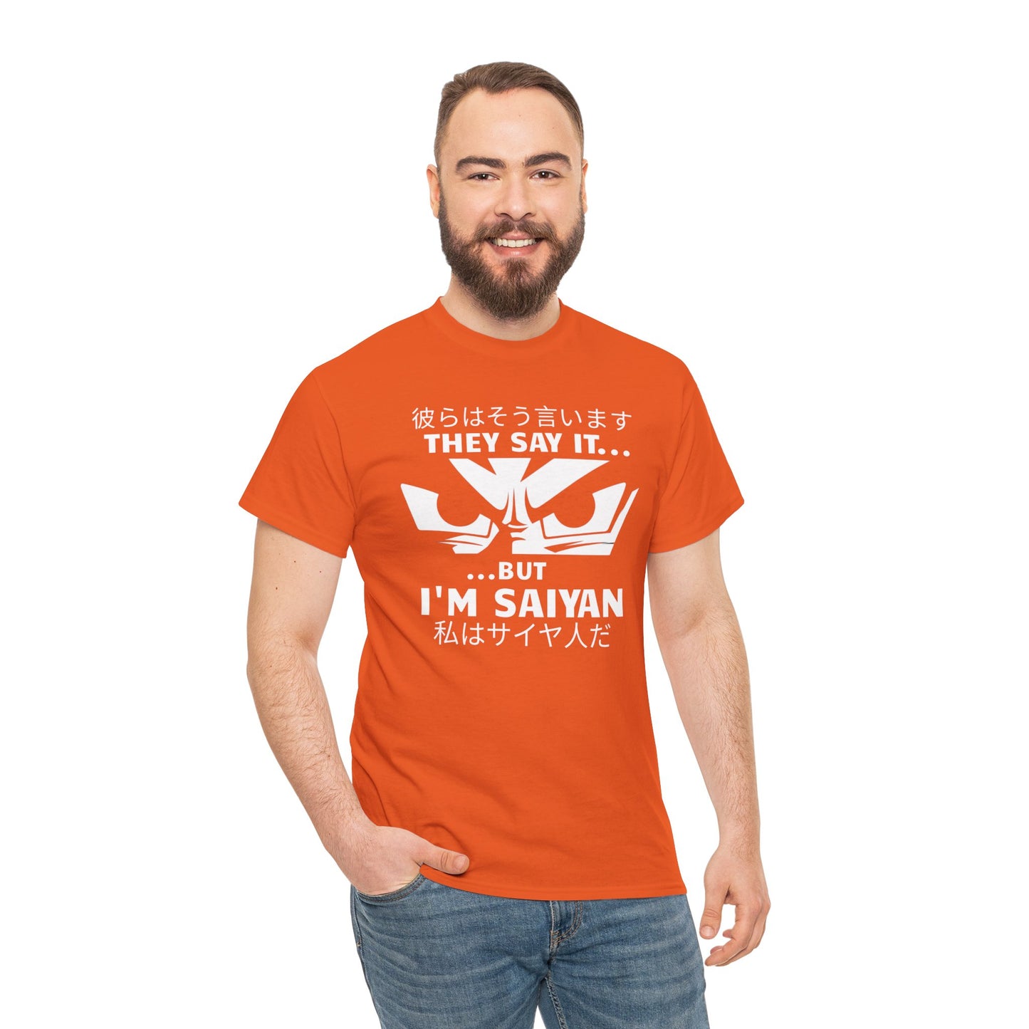They Say it...But I'm Saiyan, Unisex Graphic Tee