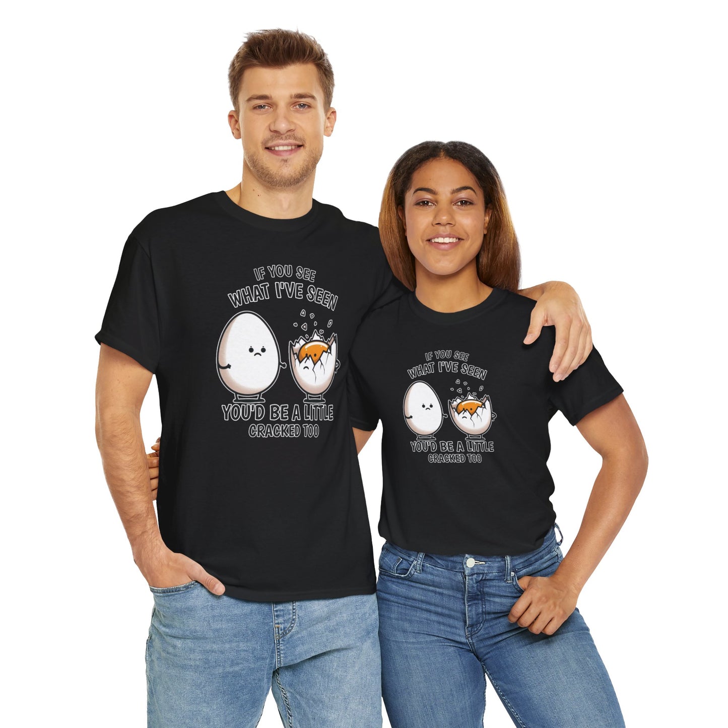 Eggsactly What I've Seen: A Cracked Perspective - Unisex Graphic Tee