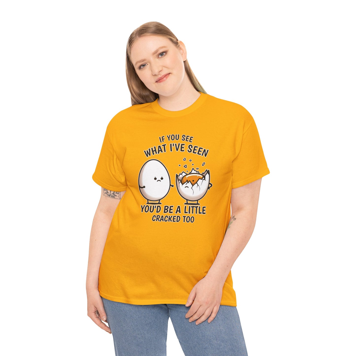 Eggsactly What I've Seen: A Cracked Perspective - Unisex Graphic Tee