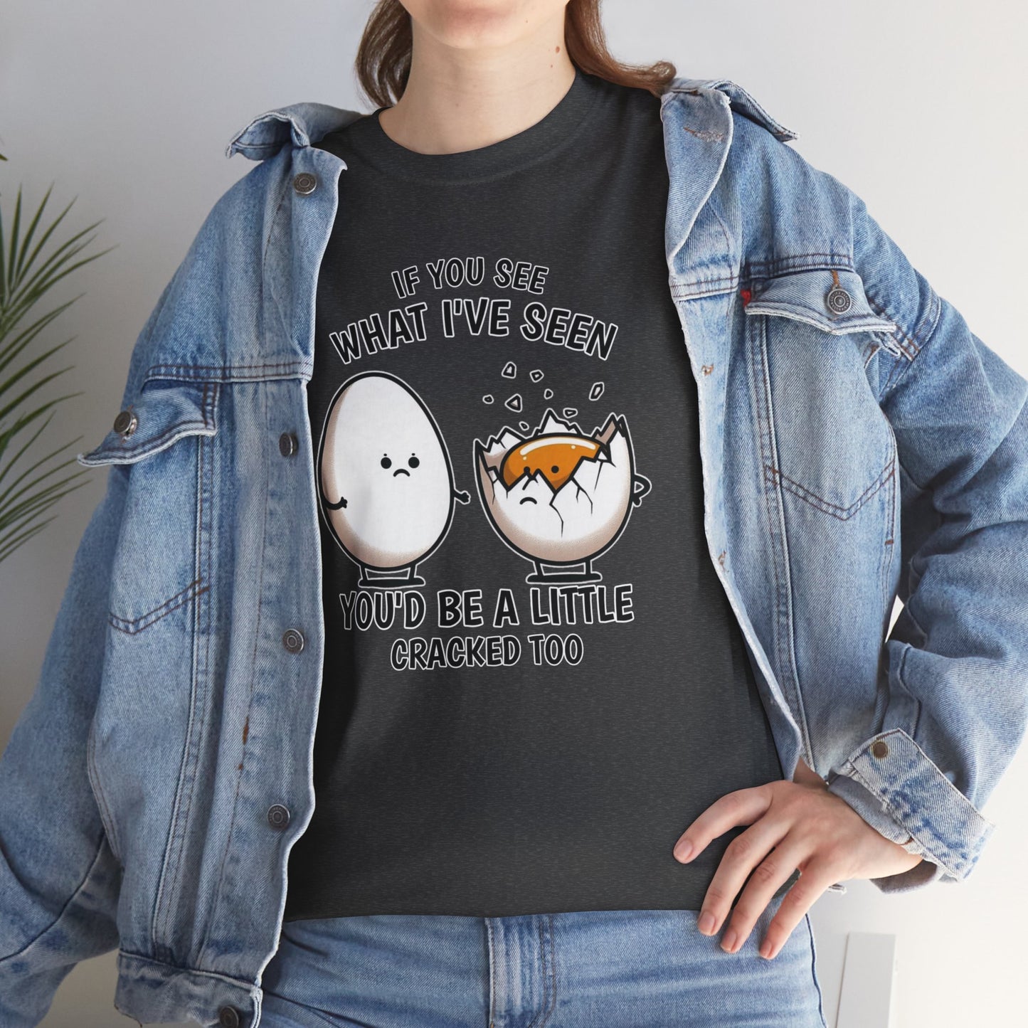 Eggsactly What I've Seen: A Cracked Perspective - Unisex Graphic Tee