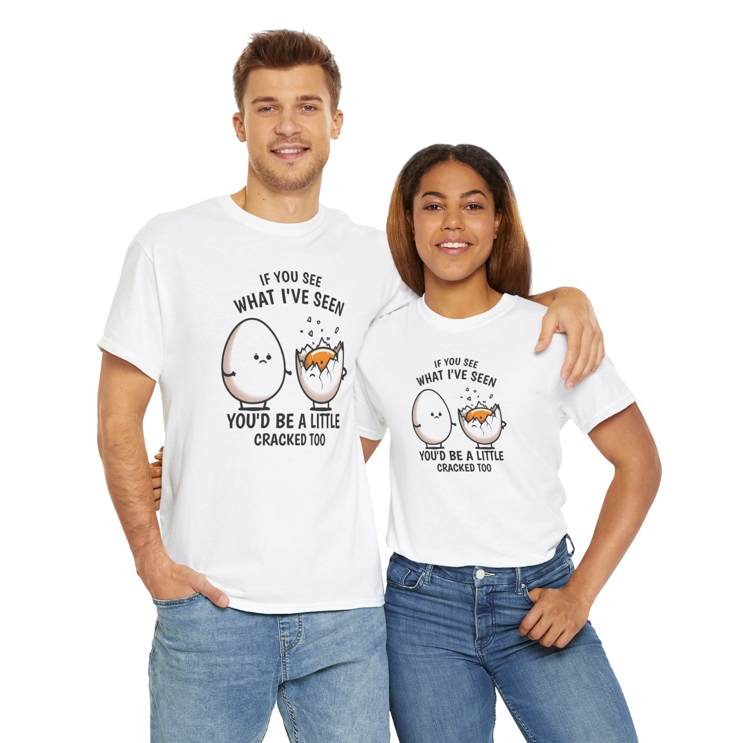 Eggsactly What I've Seen: A Cracked Perspective - Unisex Graphic Tee