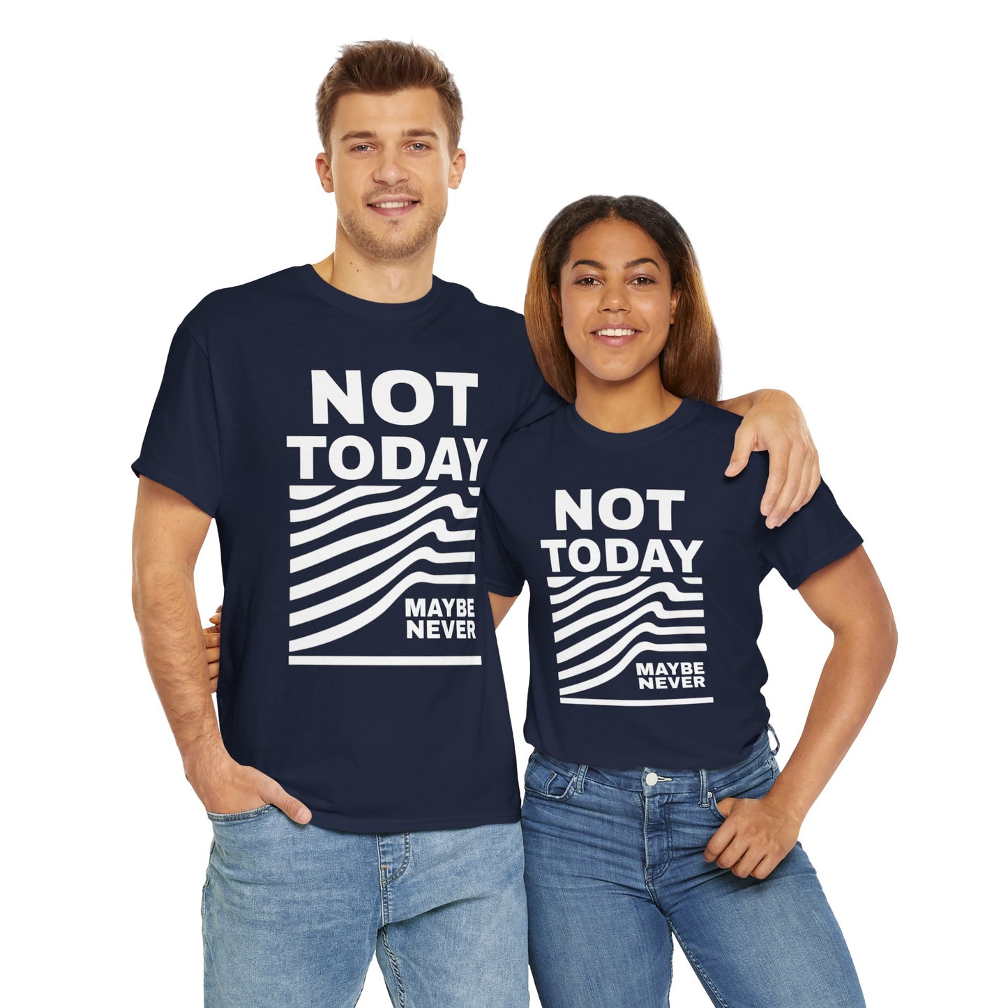 Silence Speaks Louder: Not Today, Maybe Never Tee, Unisex Heavy Cotton Tee