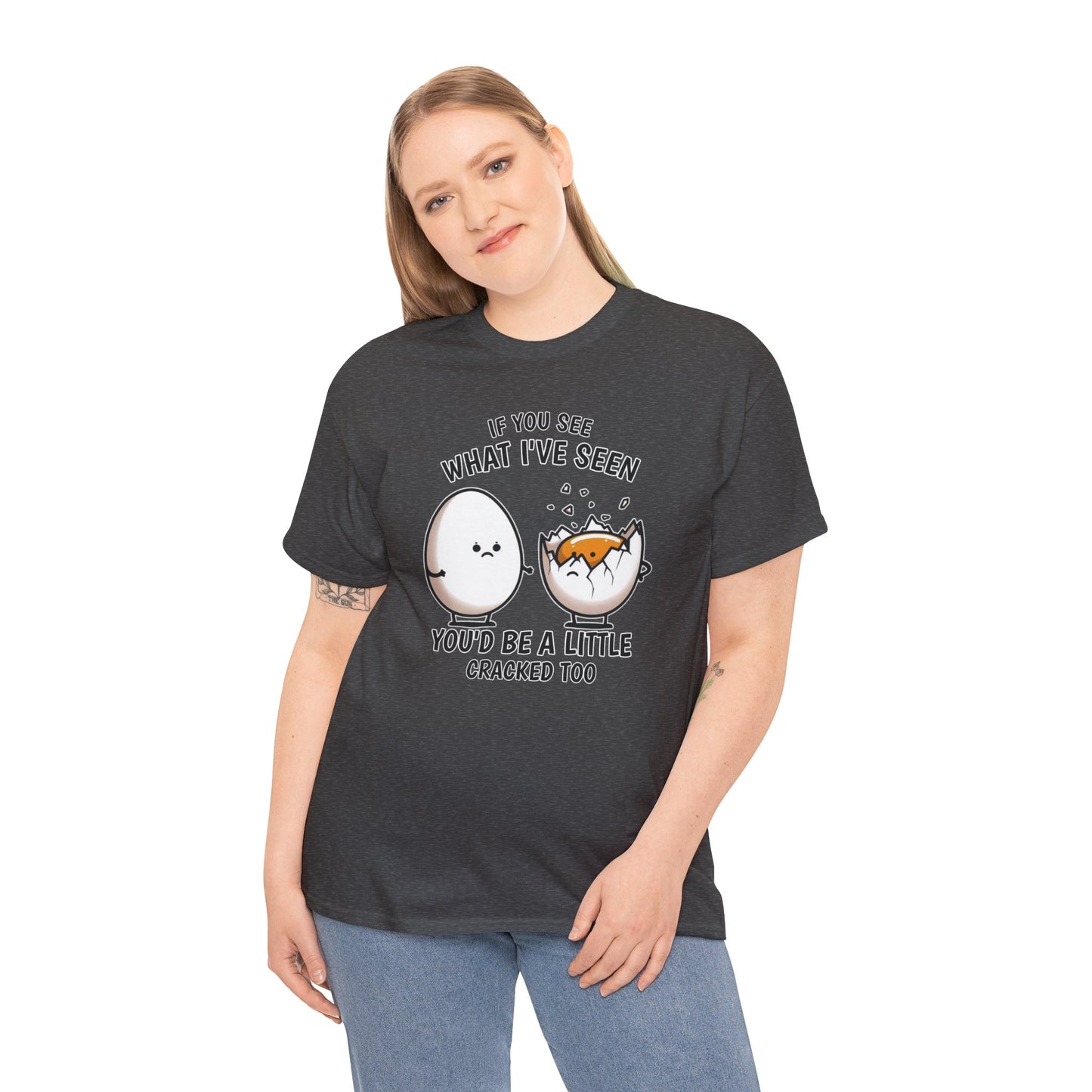 Eggsactly What I've Seen: A Cracked Perspective - Unisex Graphic Tee