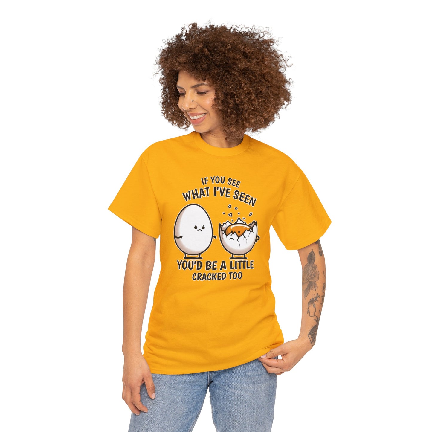 Eggsactly What I've Seen: A Cracked Perspective - Unisex Graphic Tee