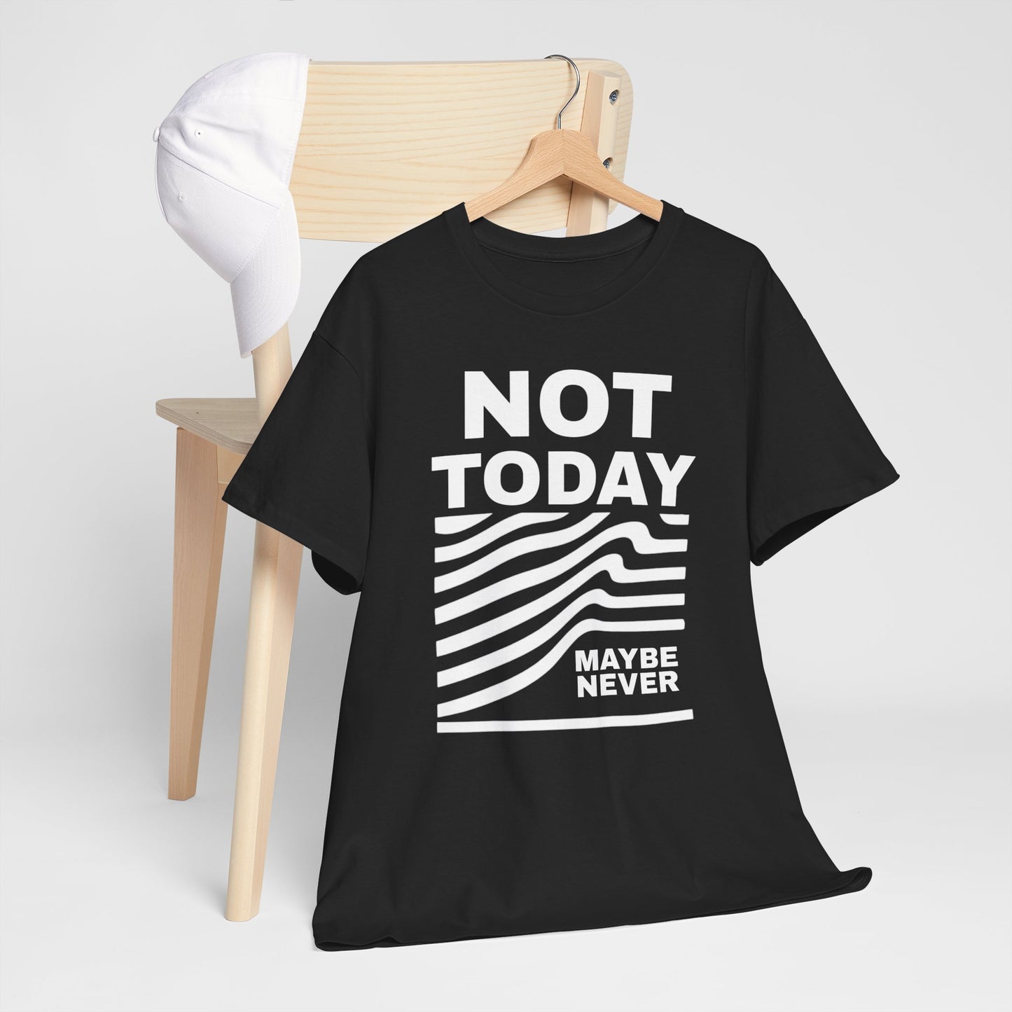 Silence Speaks Louder: Not Today, Maybe Never Tee, Unisex Heavy Cotton Tee