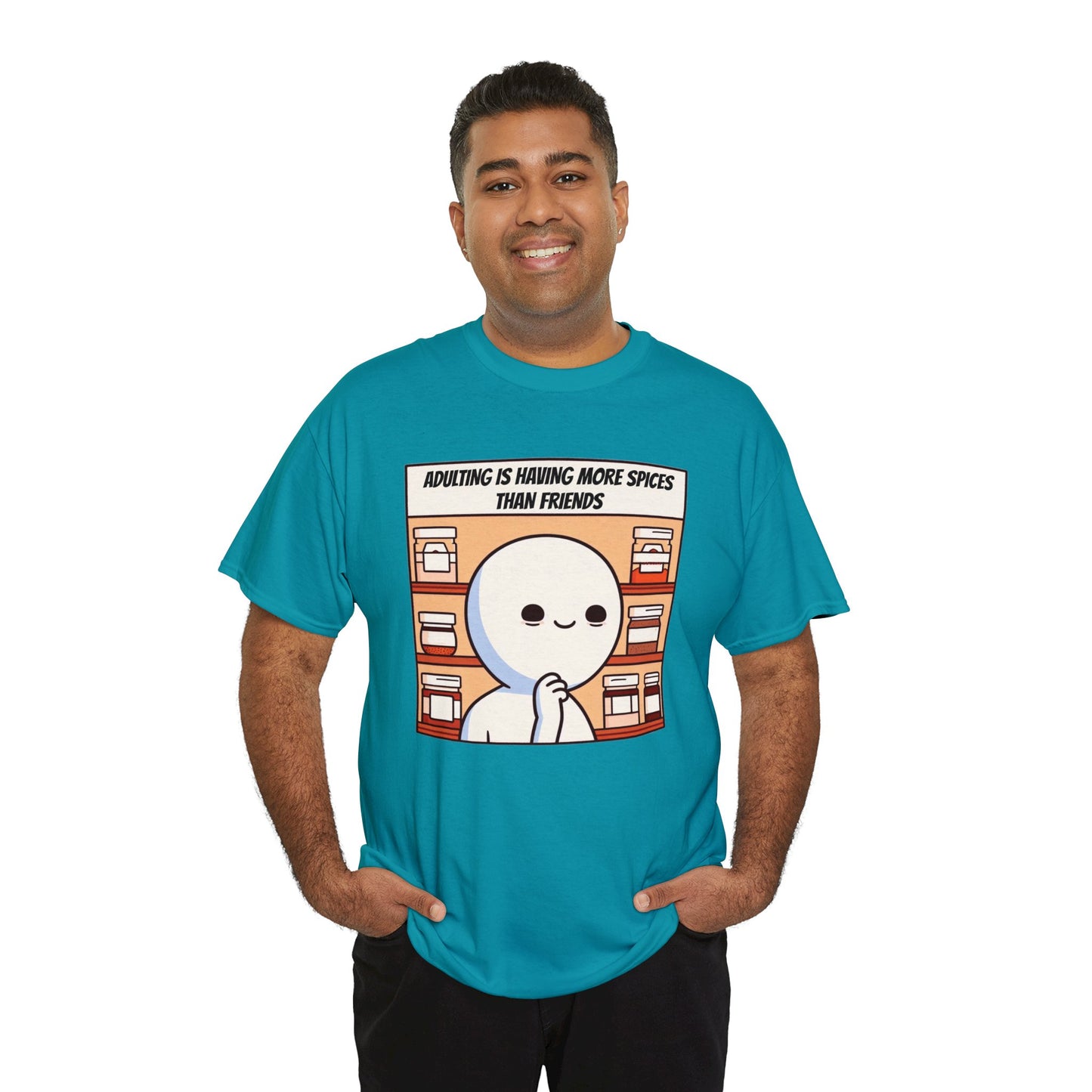 Friendships are Seasonal, Spice is Eternal: Adulting Essentials Heavy Cotton Tee