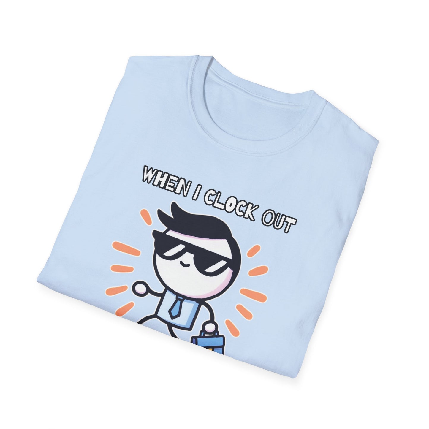 Ghost Mode Activated Tee: Because clocking out Erases Co-workers, When you Clock Out, Zone Out!