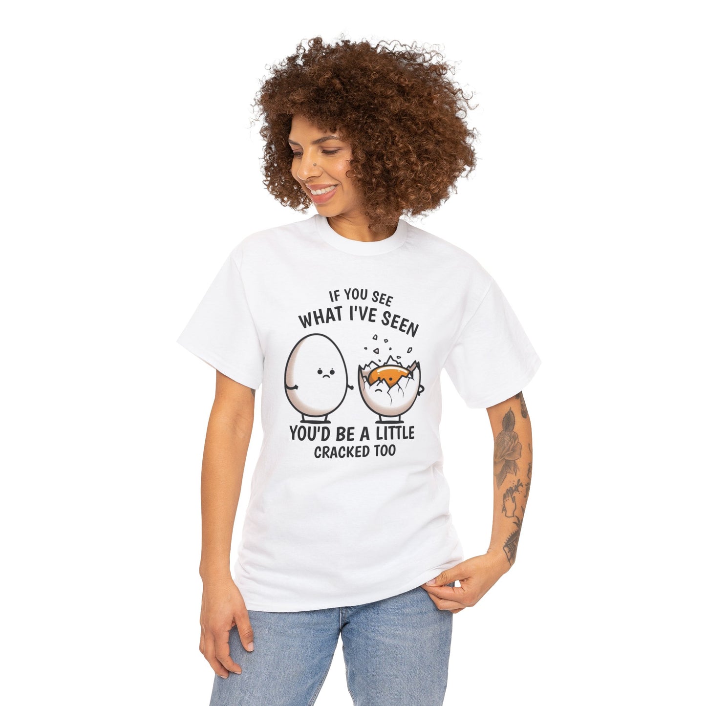 Eggsactly What I've Seen: A Cracked Perspective - Unisex Graphic Tee
