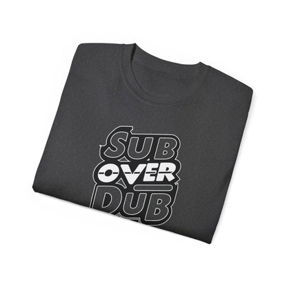 Anime done right Tee: Settle the Score with 'Sub over Dub' , A Stylish Salute to Subtitle Superiority!