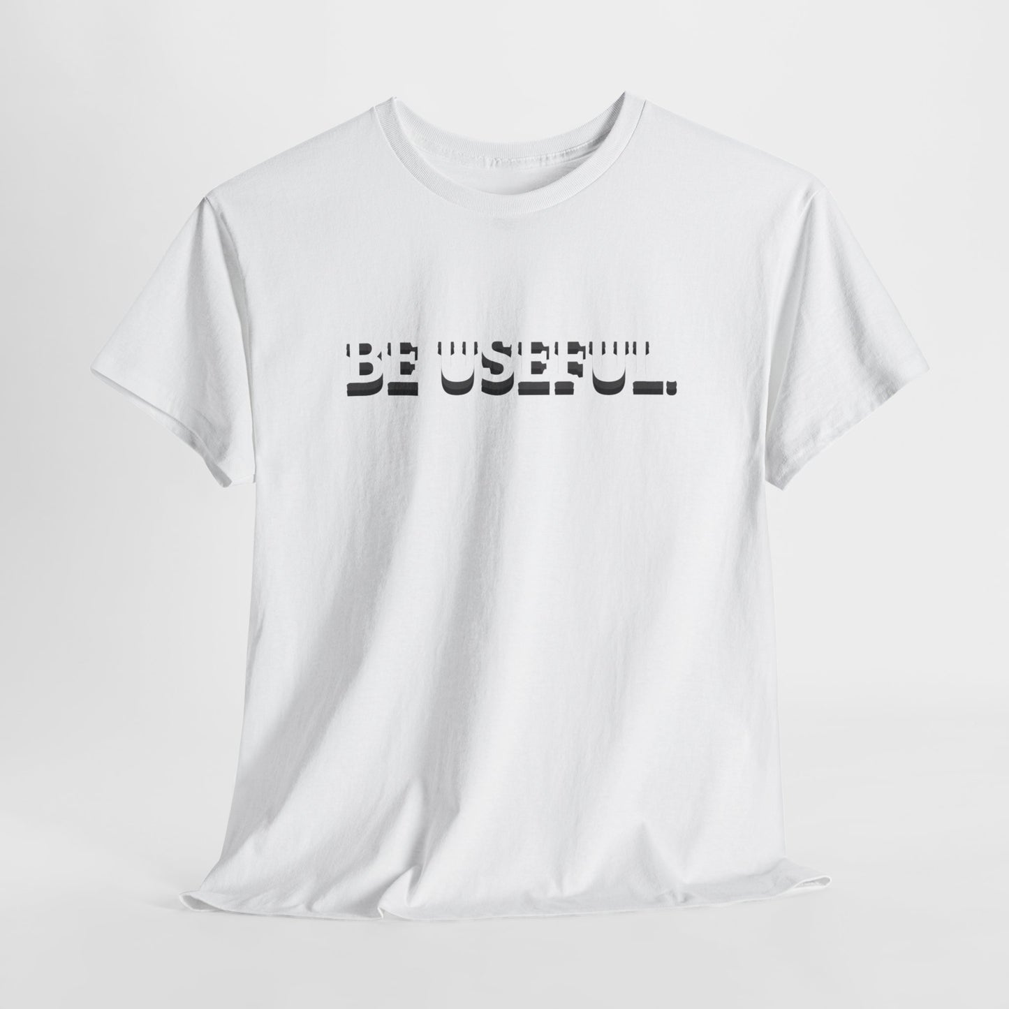 Be Useful Graphic Tee