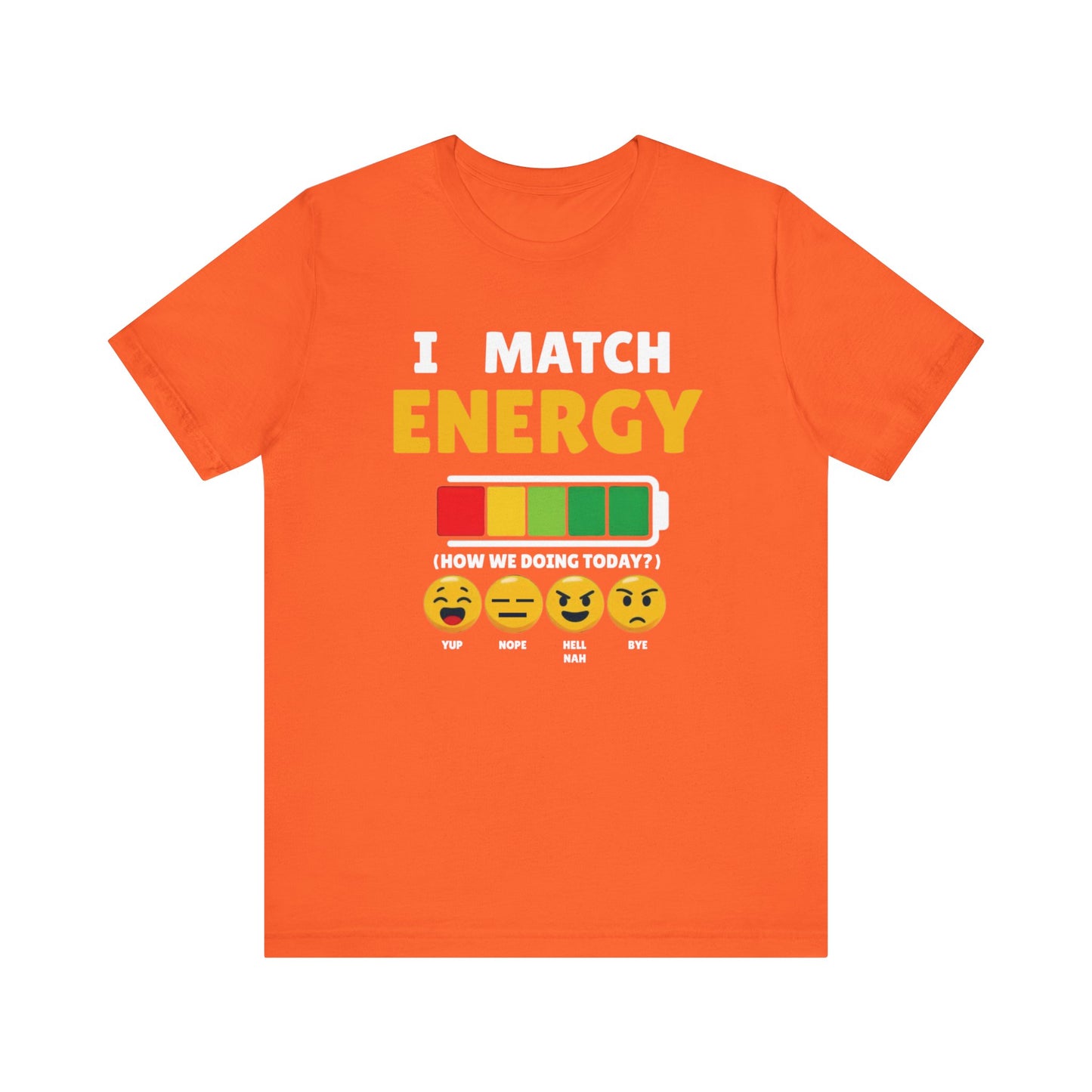 I match energy- Unisex Graphic Tee