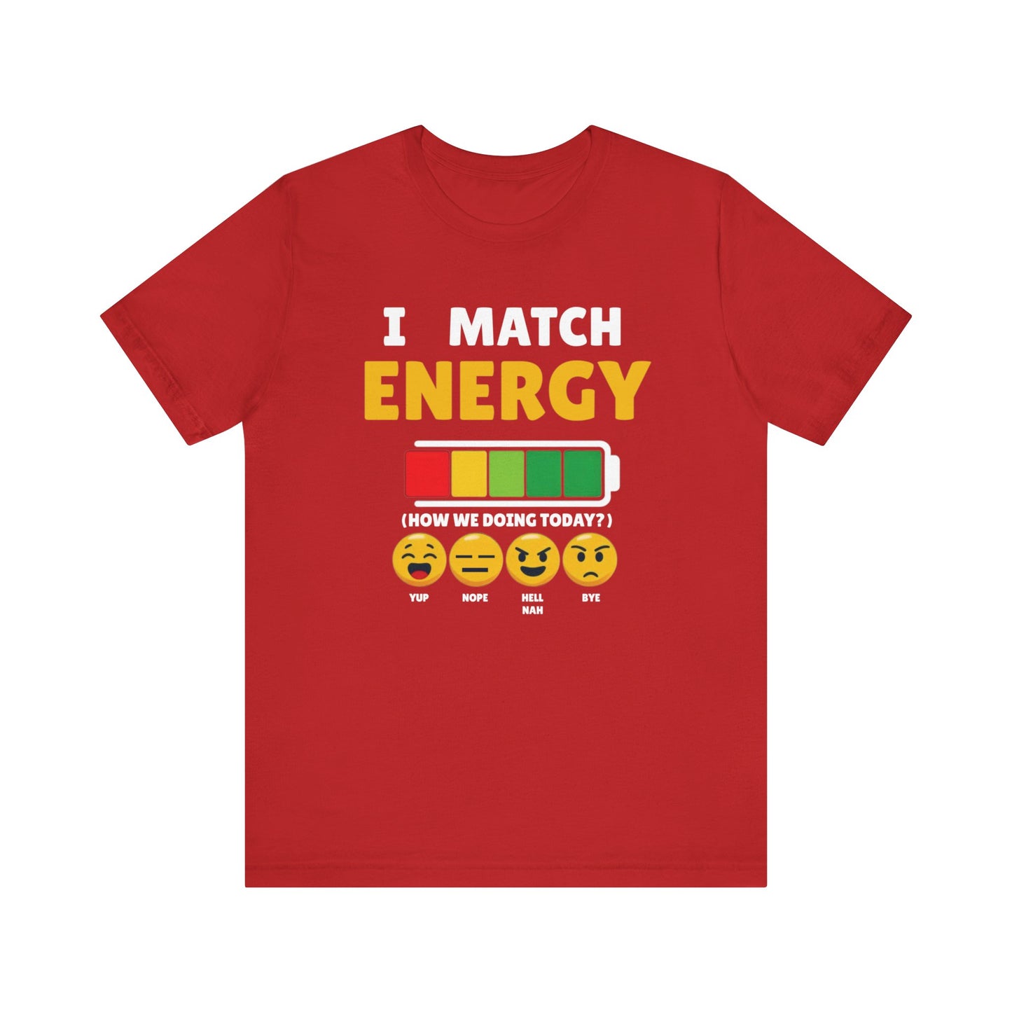 I match energy- Unisex Graphic Tee