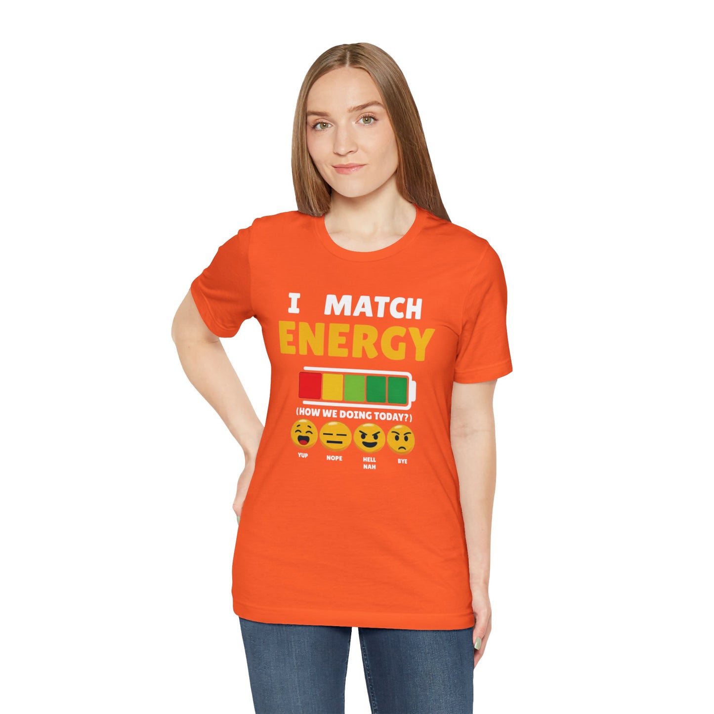 I match energy- Unisex Graphic Tee