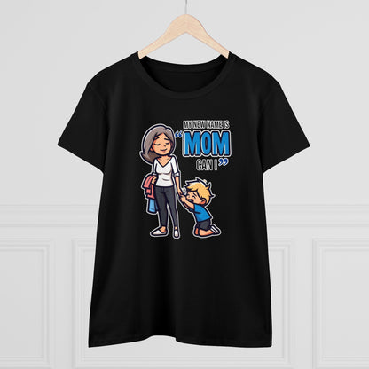 Mom Life Vibes Tee, Embrace the 'Mom, Can I...' Anthem - Funny Cotton Graphic T-Shirt for Moms Who Rock the Chaos with Style!