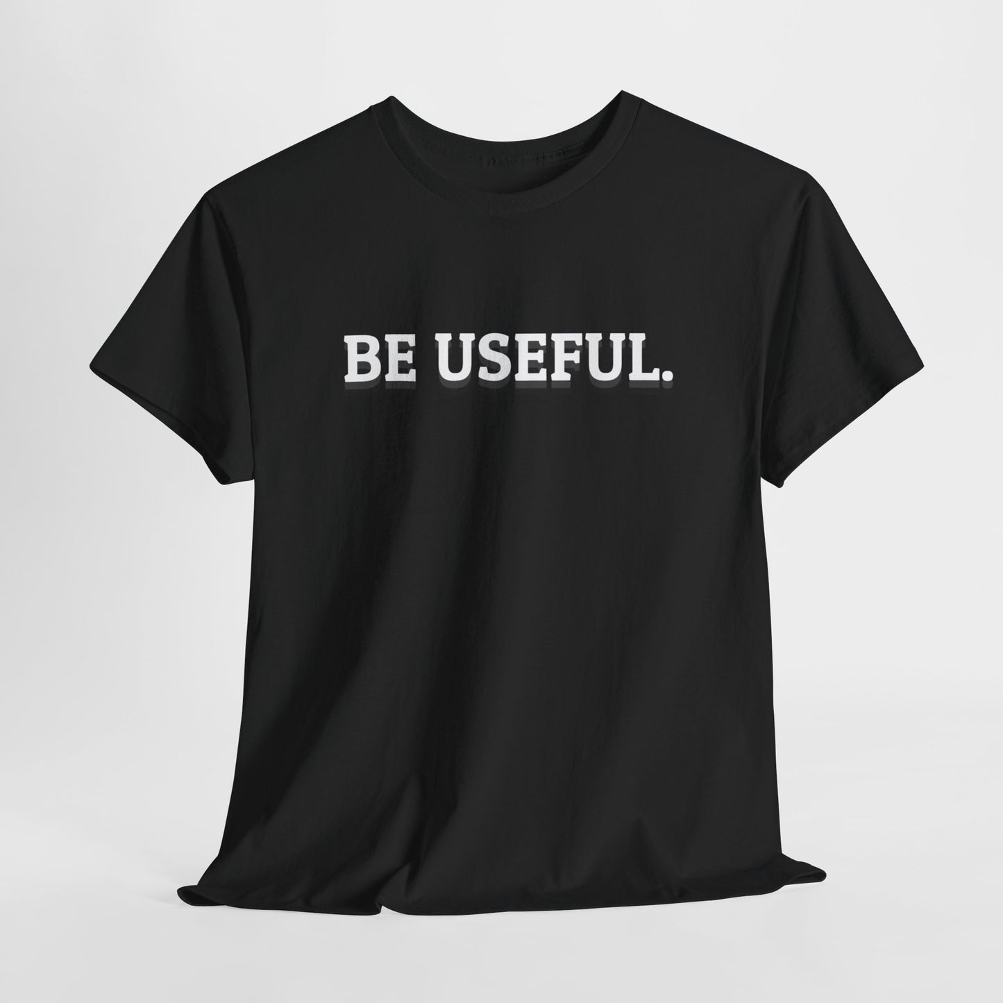 Be Useful Graphic Tee