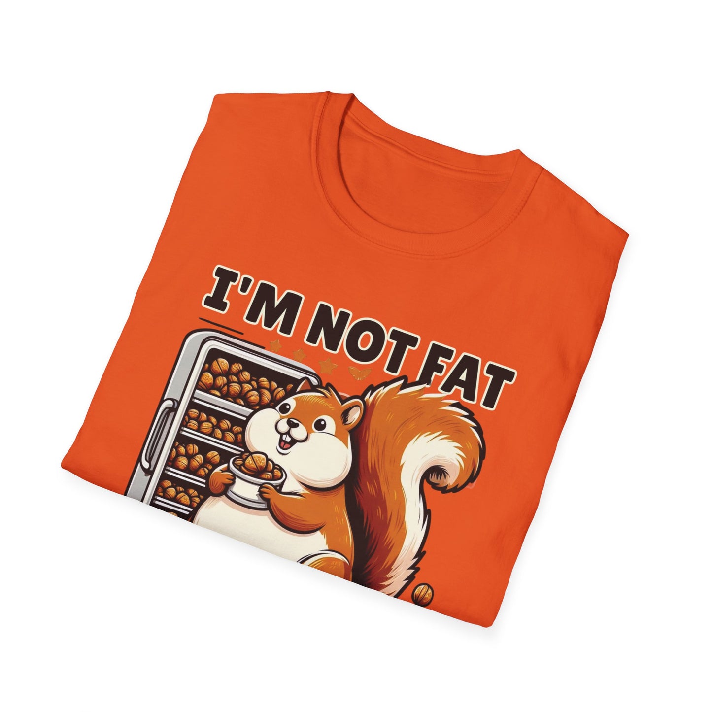 Chubby Squirrel Humor Tee - Unisex Cotton Graphic T-shirt: 'I'm Not Fat, I Just Store a Lot' - Cute and Comfy Wildlife Fashion