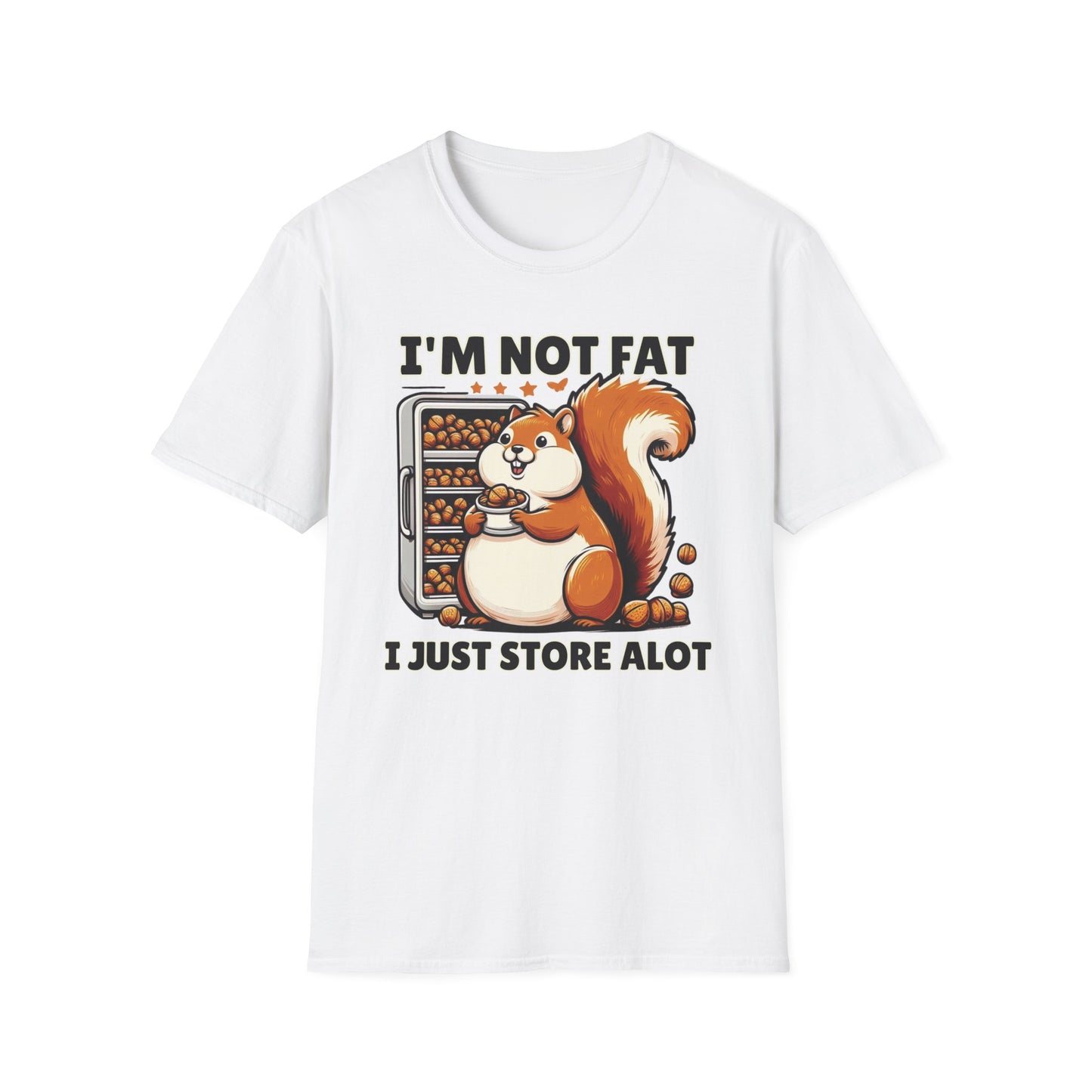 Chubby Squirrel Humor Tee - Unisex Cotton Graphic T-shirt: 'I'm Not Fat, I Just Store a Lot' - Cute and Comfy Wildlife Fashion